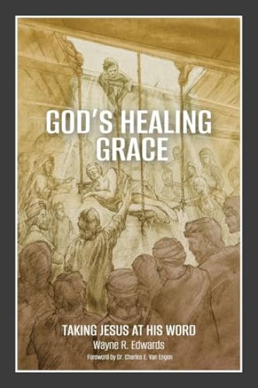 God's Healing Grace: Taking Jesus at His Word