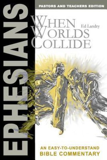 Ephesians: When Worlds Collide