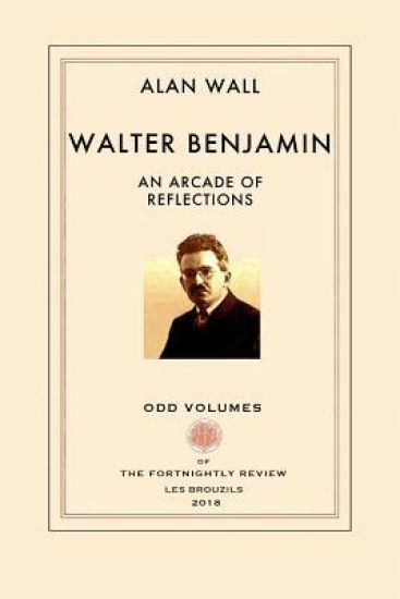 Walter Benjamin: An Arcade of Reflections
