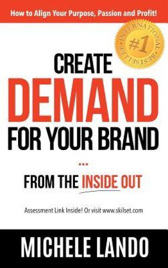 Create Demand For Your Brand... From The Inside Out