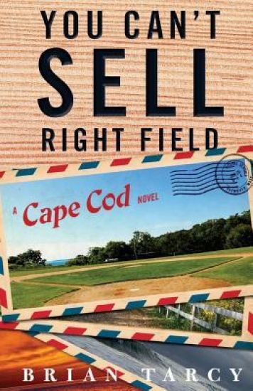 You Can't Sell Right Field: A Cape Cod Novel