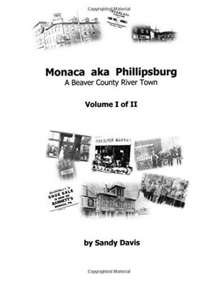 Monaca aka Phillipsburg: A Beaver County River Town