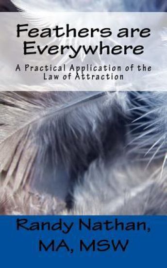 Feathers Are Everywhere: A Practical Application of the Law of Attraction