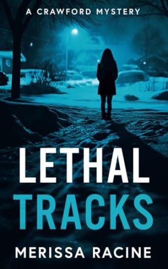 Lethal Tracks: A Crawford Mystery