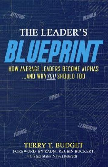 The Leader's Blueprint: "How Average Leaders Become ALPHAS....and Why You Should Too"