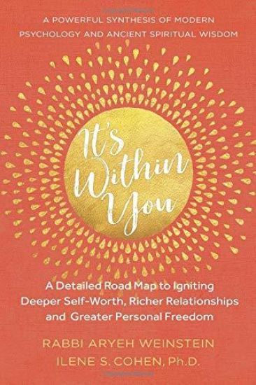 It's Within You: A Detailed Road Map to Igniting, Deeper Self-Worth, Richer Relationships, and Greater Personal Freedom