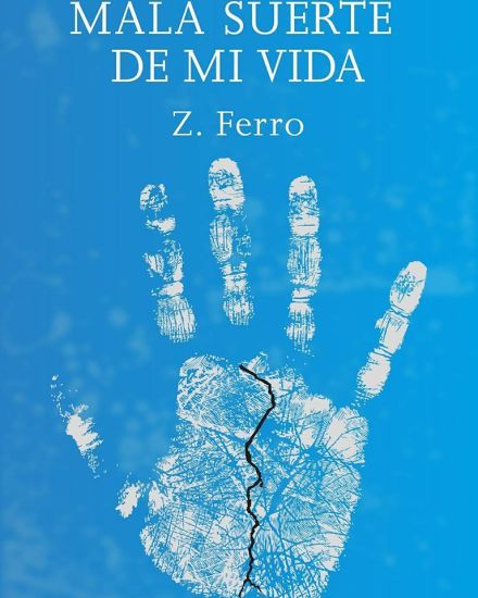 Mala suerte de mi vida