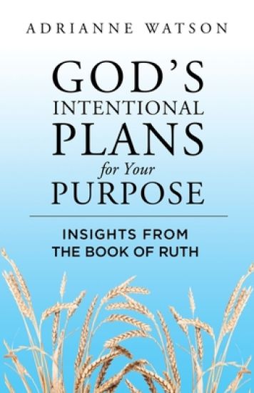 God's Intentional Plans for Your Purpose