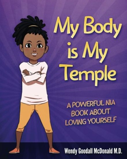 My Body is My Temple: A Powerful Nia Book About Loving Yourself