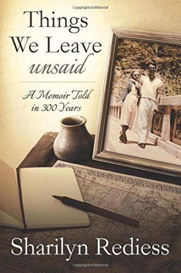 Things We Leave Unsaid: A Memoir Told in 300 Years