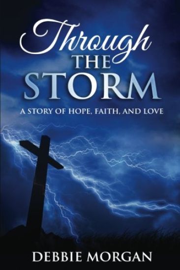 Through the Storm: A Story of Hope, Faith, and Love