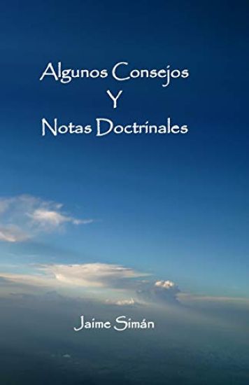 Algunos Consejos Y Notas Doctrinales