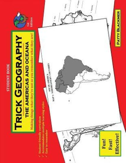 Trick Geography: The Americas and Oceania--Student Book: Making things what they're not so you remember what they are!