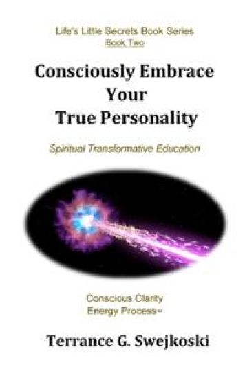 Consciously Embrace Your True Personality