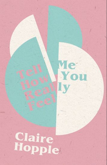 Tell Me How You Really Feel