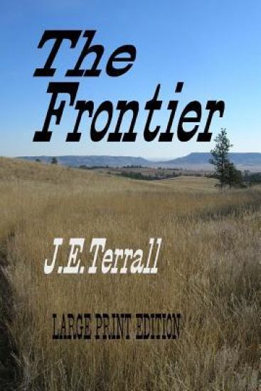The Frontier: Large Print Edition