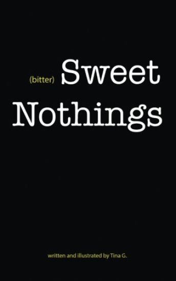 (Bitter) Sweet Nothings