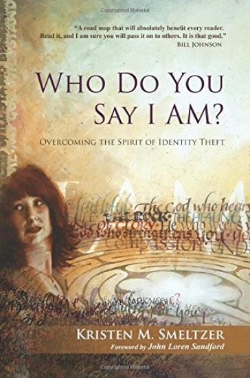 Who Do You Say I Am?: Overcoming the Spirit of Identity Theft