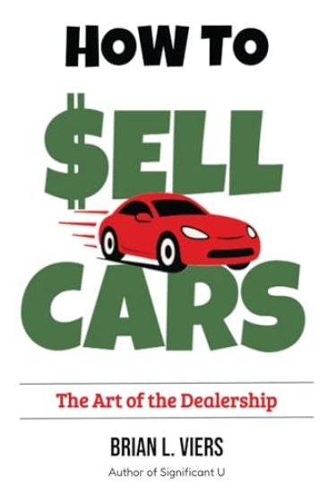 How to Sell Cars: The Art of the Dealership