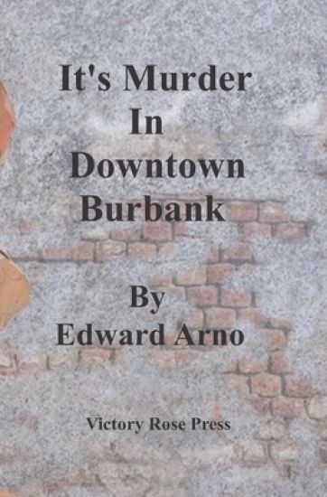 It's Murder in Downtown Burbank