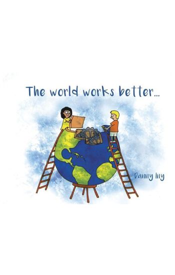 The World Works Better