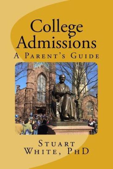 College Admissions: A Parent's Guide