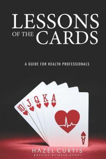 Lessons of the Cards: A Guide for Health Professionals