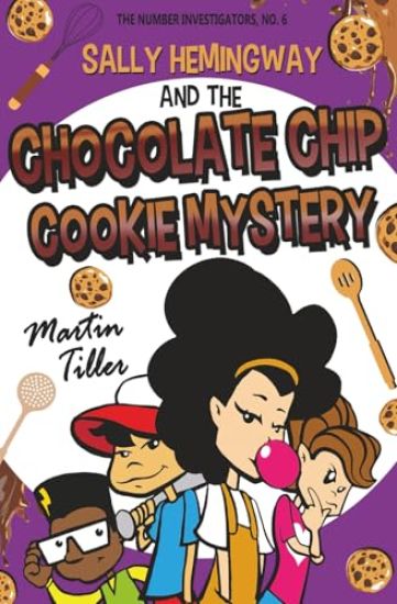 Sally Hemingway and the Chocolate Chip Cookie Mystery