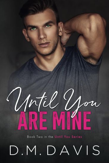 Until You Are Mine