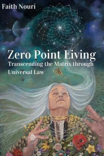 Zero Point Living: Transcending the Matrix Through Universal Law