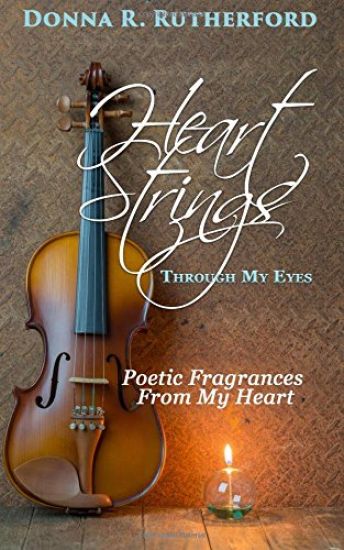 Heart Strings Through My Eyes: Poetic Fragrances from My Heart