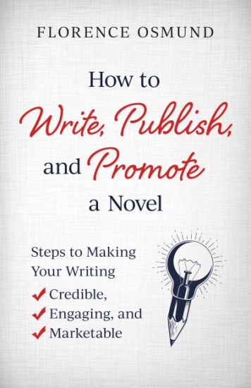 How to Write, Publish, and Promote a Novel