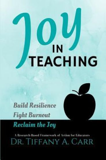 Joy in Teaching: A Research-Based Framework of Action for Educators
