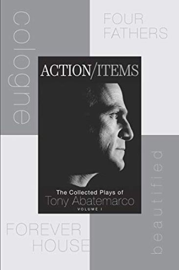 Action/Items: The Collected Plays of Tony Abatemarco, Volume 1