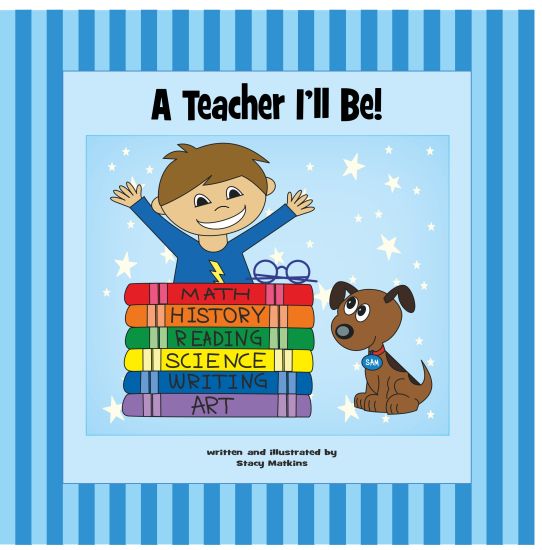 A Teacher I'll Be!