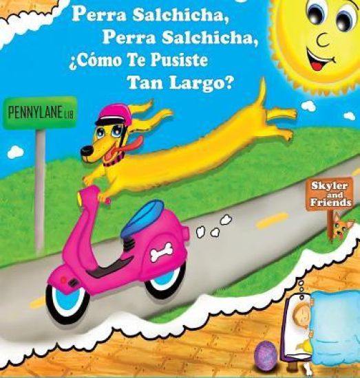 Perro Salchicha, Perro Salchicha, ¿Cómo Te Pusiste Tan Largo?