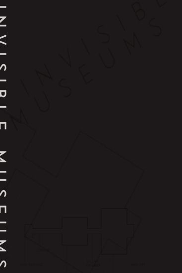 Invisible Museums of the Unseen