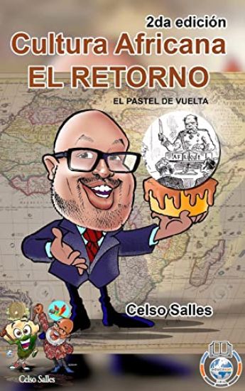 Cultura Africana - EL RETORNO - el pastel de vuelta - Celso Salles - 2da edición