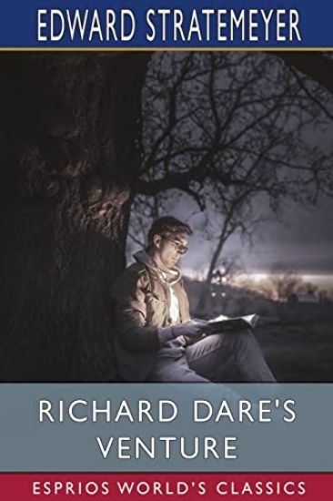 Richard Dare's Venture (Esprios Classics)