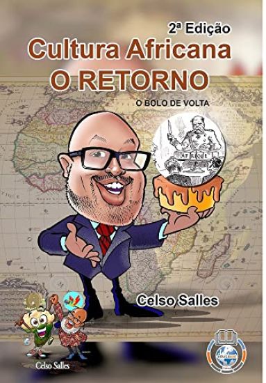 Cultura Africana O RETORNO - O Bolo de Volta - Celso Salles - 2a Edição