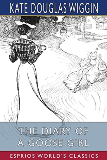 The Diary of a Goose Girl (Esprios Classics)