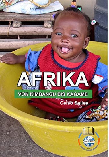 AFRIKA, VON KIMBANGU BIS KAGAME - Celso Salles