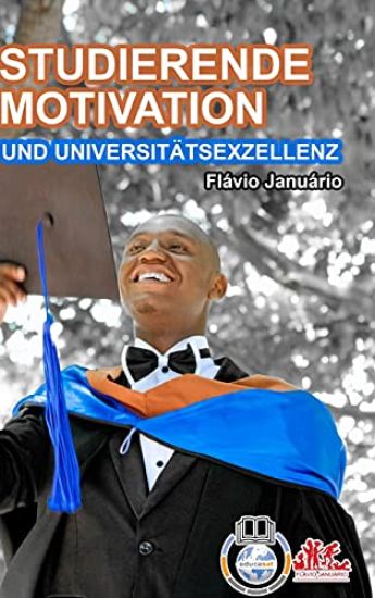 STUDIERENDE MOTIVATION UND UNIVERSITÄTSEXZELLENZ - Flávio Januário