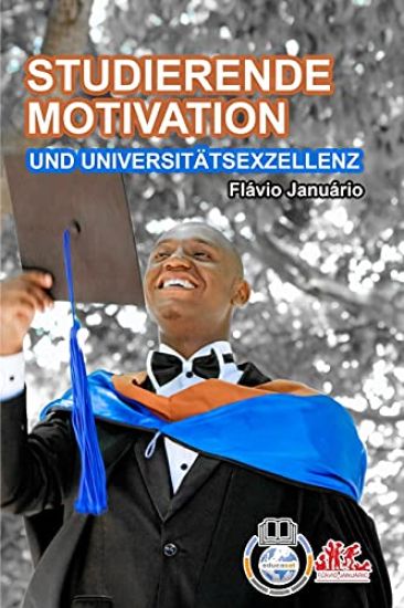 STUDIERENDE MOTIVATION UND UNIVERSITÄTSEXZELLENZ - Flávio Januário