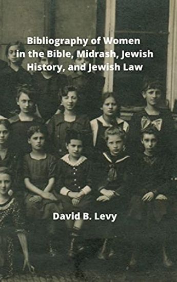 Bibliography of Women in the Bible, Midrashim, Jewish HIstory and Jewish Law