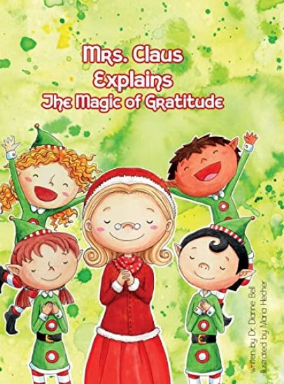 Mrs. Claus Explains the Magic of Gratitude