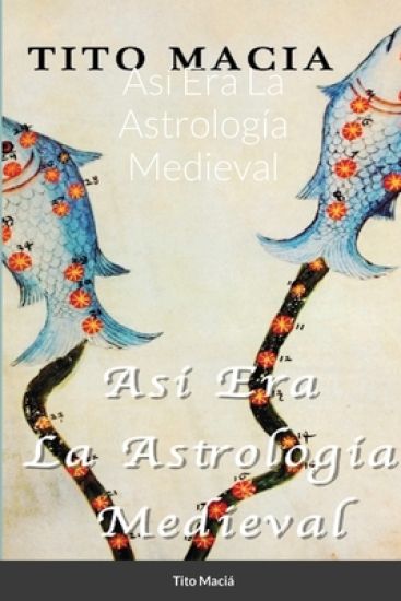 Así Era La Astrología Medieval