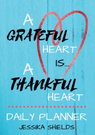 A Grateful Heart Is A Thankful Heart
