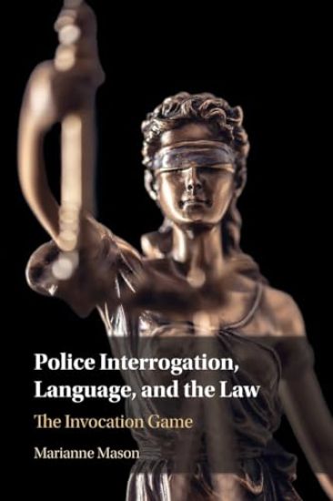 Police Interrogation, Language, and the Law