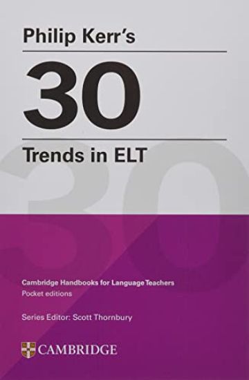 Philip Kerr’s 30 Trends in ELT